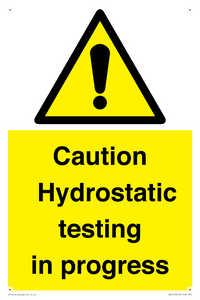 Caution Hydrostatic testing in progress